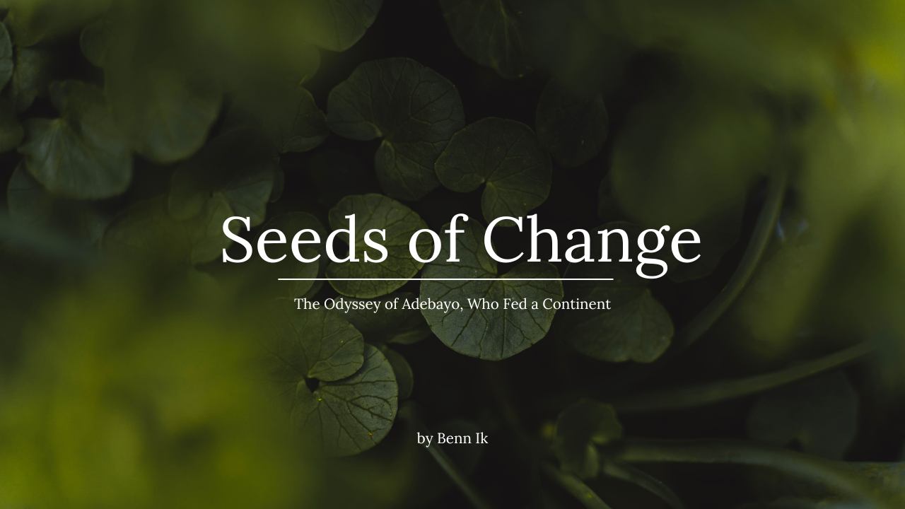 Seeds of Change by Benn Ik