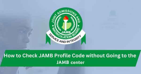 How to Request for JAMB Profile Code